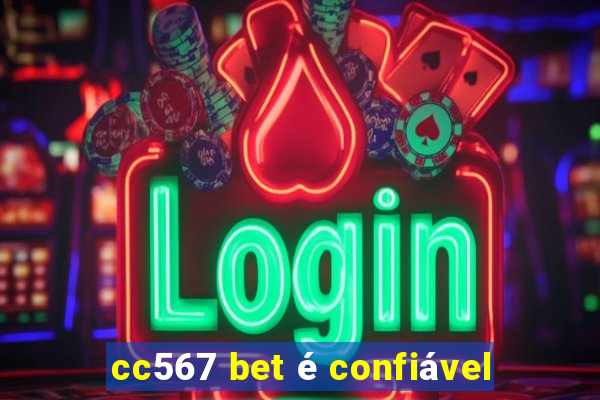 cc567 bet é confiável