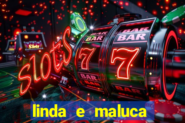 linda e maluca orochi letra