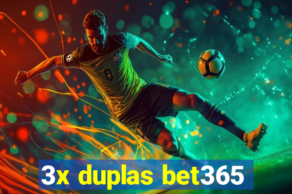 3x duplas bet365