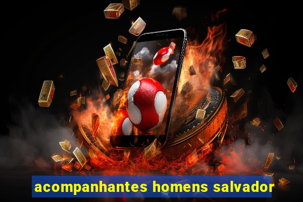 acompanhantes homens salvador