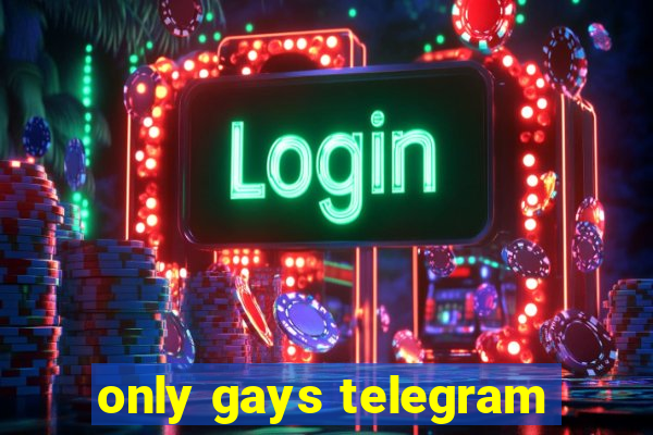 only gays telegram
