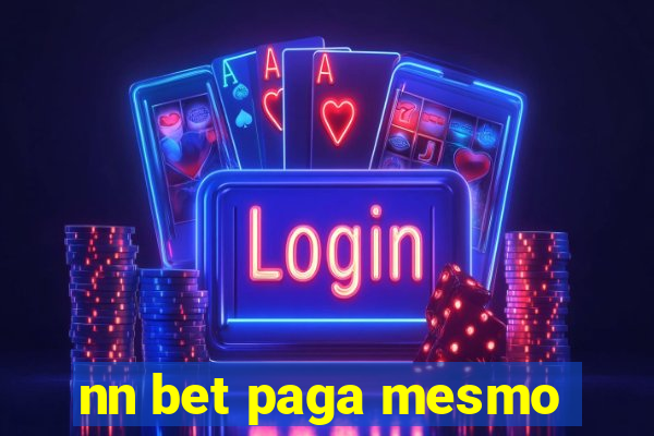nn bet paga mesmo