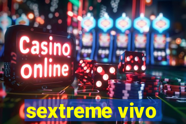 sextreme vivo
