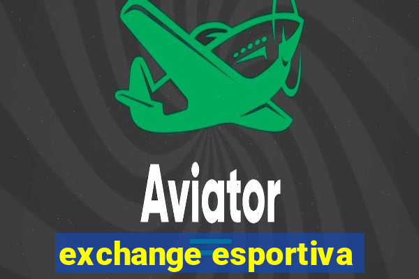 exchange esportiva