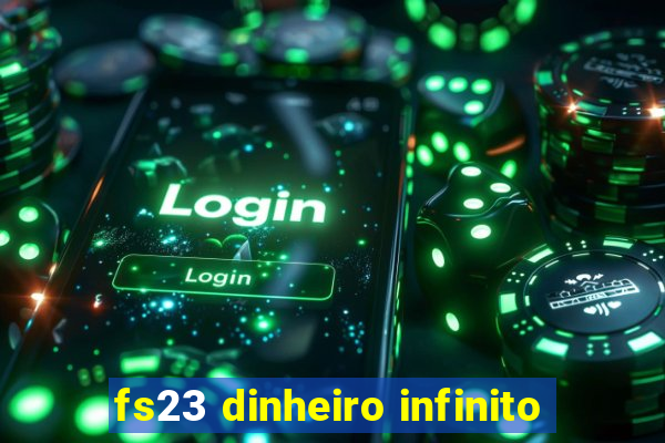 fs23 dinheiro infinito