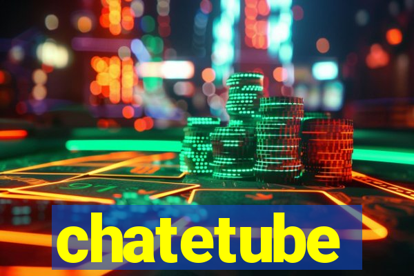 chatetube