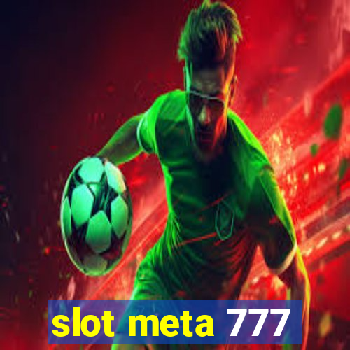 slot meta 777