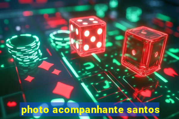 photo acompanhante santos