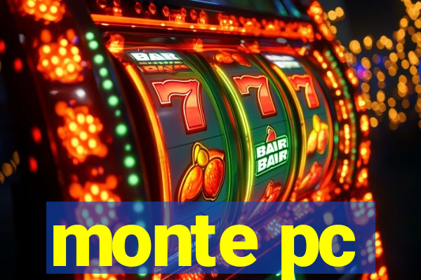 monte pc