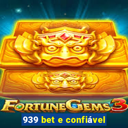 939 bet e confiável