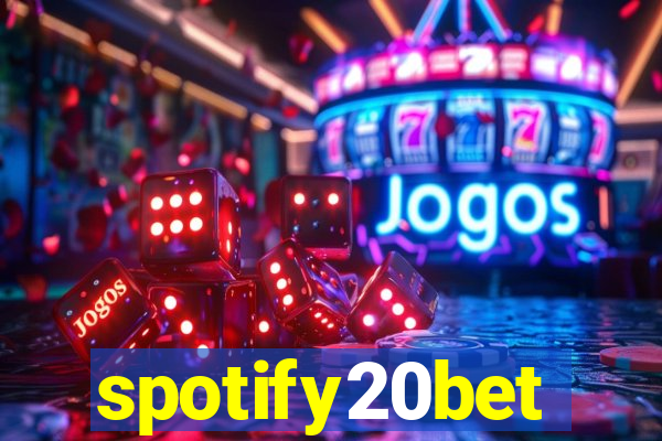 spotify20bet
