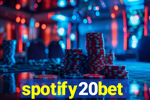 spotify20bet
