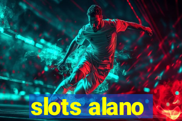 slots alano