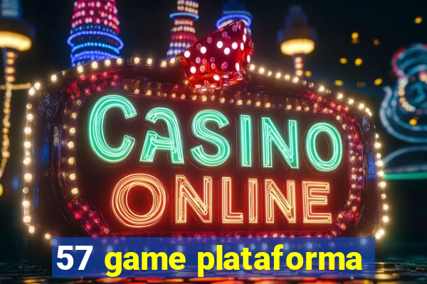 57 game plataforma