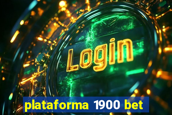 plataforma 1900 bet
