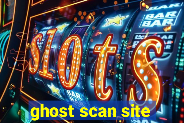 ghost scan site