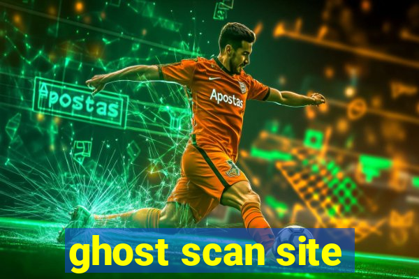 ghost scan site