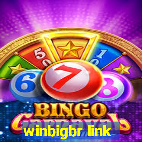 winbigbr link