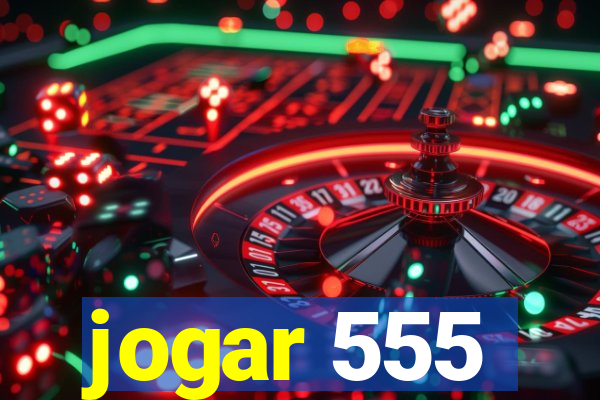 jogar 555
