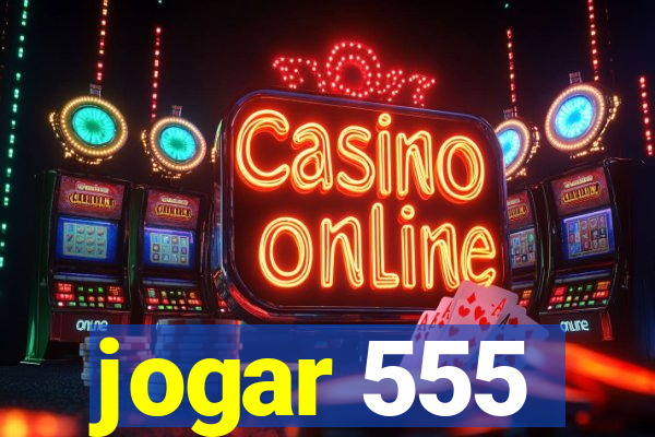jogar 555