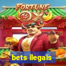 bets ilegais