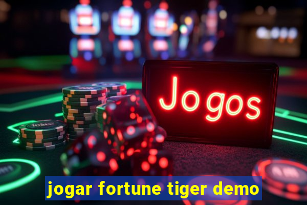 jogar fortune tiger demo