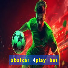 abaixar 4play bet baixar app