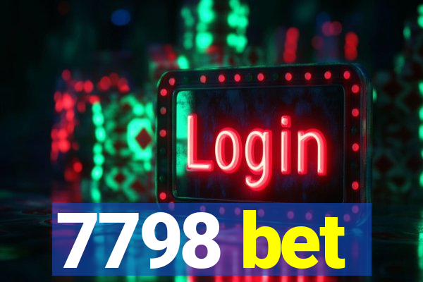 7798 bet
