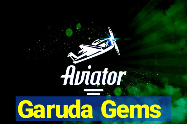 Garuda Gems