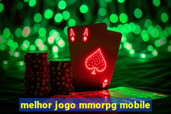 melhor jogo mmorpg mobile