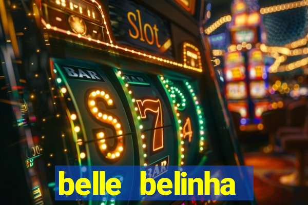 belle belinha videos sexo