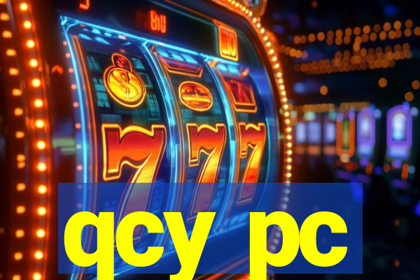 qcy pc