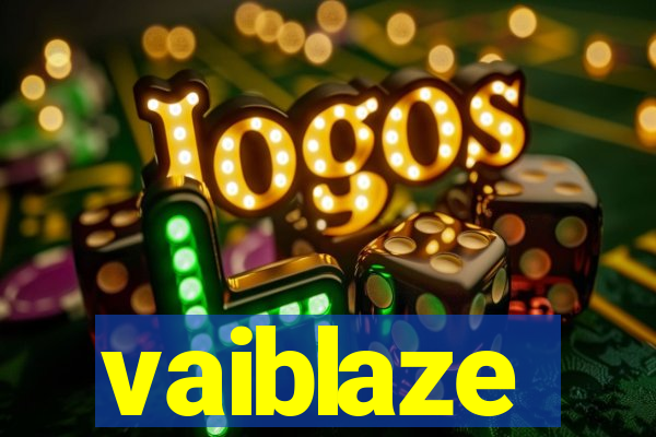 vaiblaze