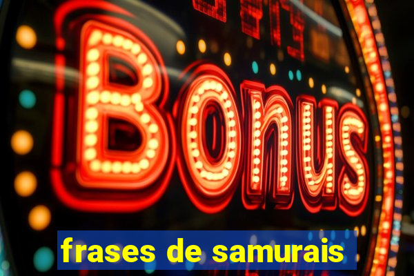 frases de samurais