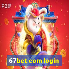 67bet com login