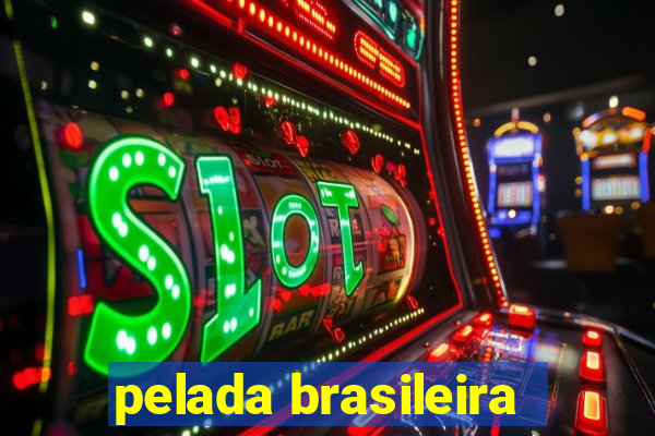 pelada brasileira