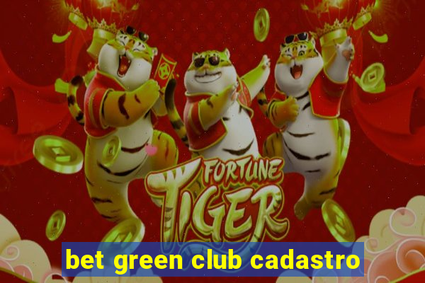 bet green club cadastro
