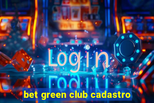 bet green club cadastro