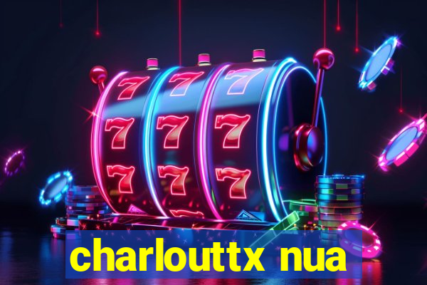 charlouttx nua