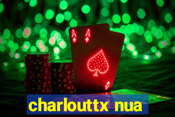 charlouttx nua