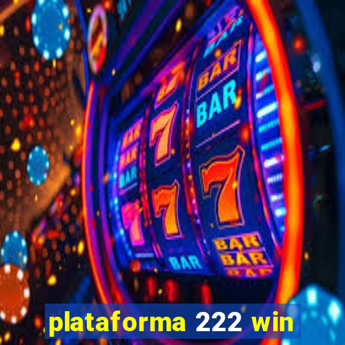 plataforma 222 win