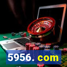 5956. com