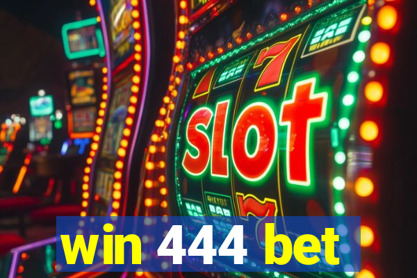 win 444 bet