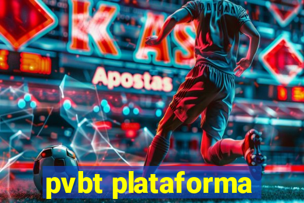 pvbt plataforma
