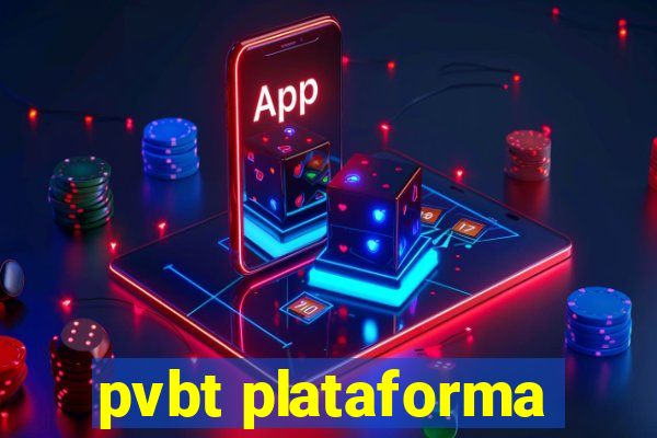 pvbt plataforma