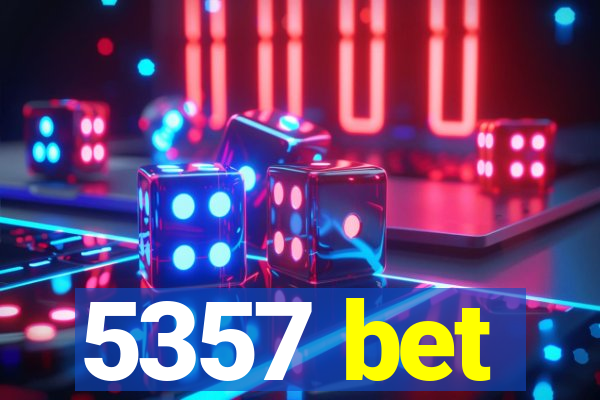 5357 bet