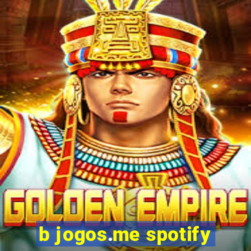 b jogos.me spotify