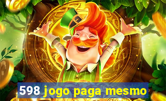 598 jogo paga mesmo