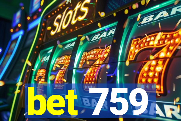 bet 759