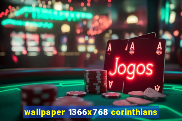 wallpaper 1366x768 corinthians